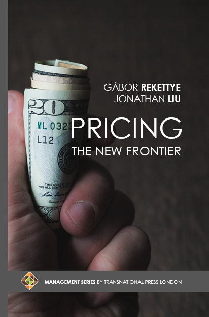 Pricing: The New Frontier by Gabor REKETTYE and Jonathan LIU