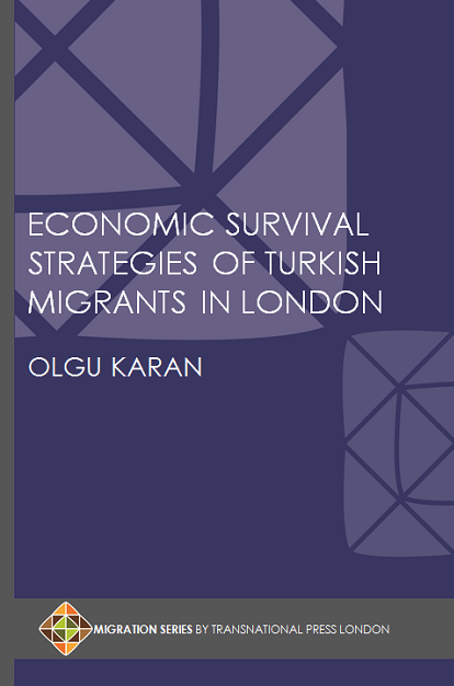 Economic Survival Strategies of Turkish Migrants in London by Olgu Karan